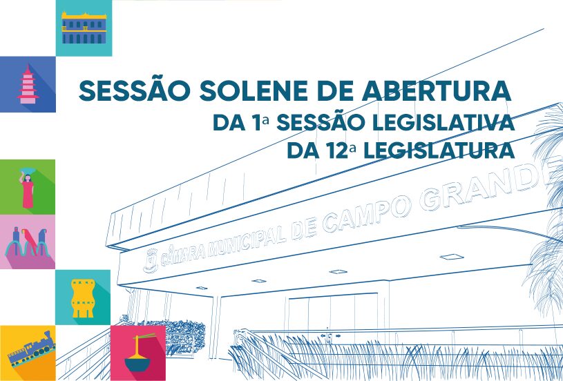 Câmara promove Sessão Inaugural da nova legislatura na próxima segunda-feira Câmara promove Sessão Inaugural da nova legislatura na próxima segunda-feira - Câmara Municipal de Campo Grande