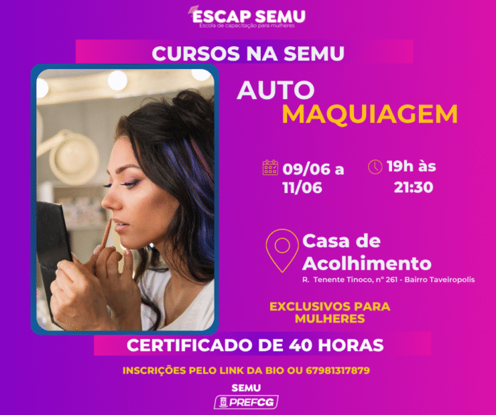 Prefeitura oferece curso gratuito de Automaquiagem para mulheres