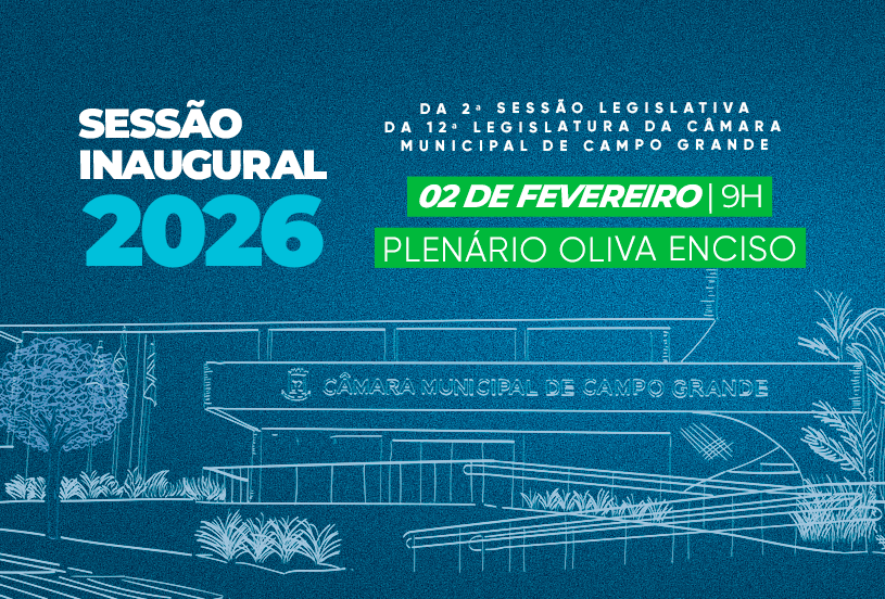 Câmara promove na segunda-feira Sessão Solene Inaugural dos trabalhos legislativos Câmara promove na segunda-feira Sessão Solene Inaugural dos trabalhos legislativos de 2026 - Câmara Municipal de Campo Grande