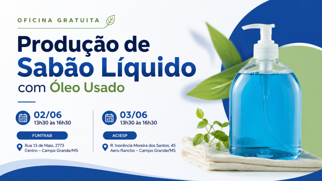 Funtrab abre inscrições para oficina gratuita de produção de sabão Funtrab abre inscrições para oficina gratuita de produção de sabão líquido com óleo usado – FUNTRAB
